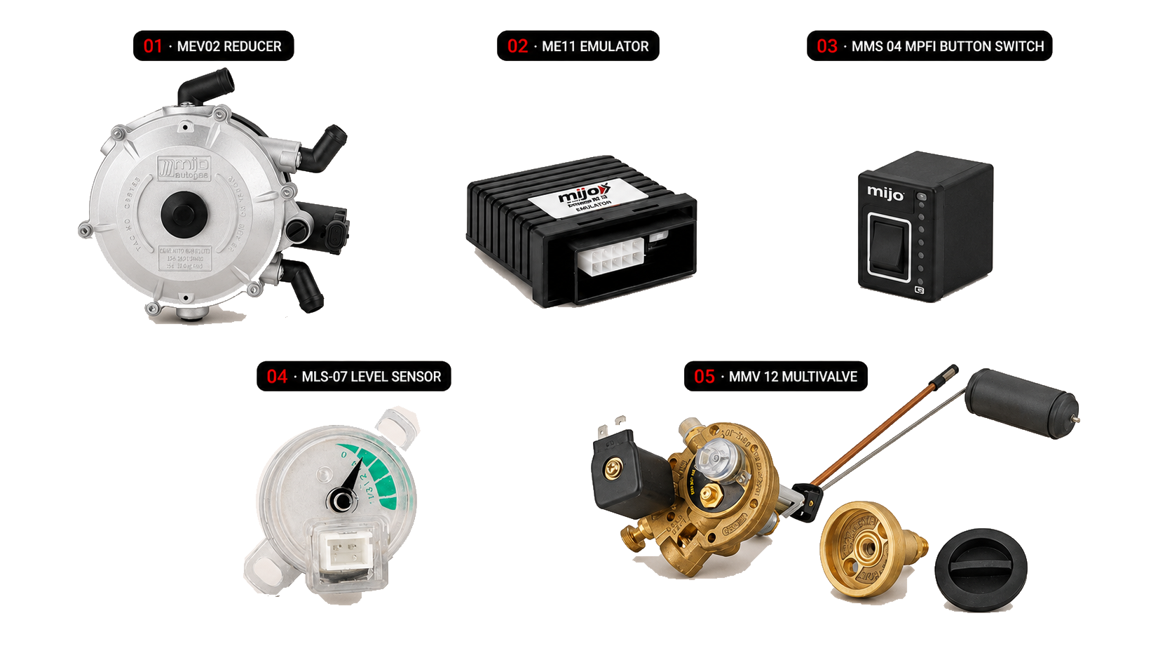 MIJO Conventional LPG components: MEV02 reducer, ME11 emulator, MMS 04 MPFI button switch, MLS-07 level sensor and MMV 12 multivalve