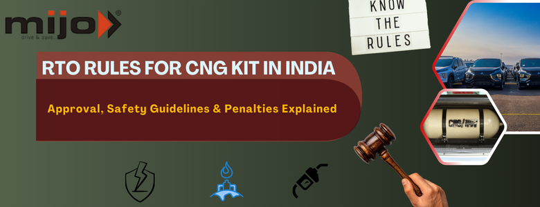 RTO Rules for CNG Kit in India – Approval, Safety Guidelines & Penalties Explained